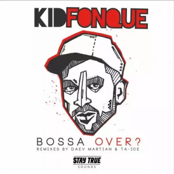 Kid Fonque - Bossa Over ? (Billowjazz Remix)